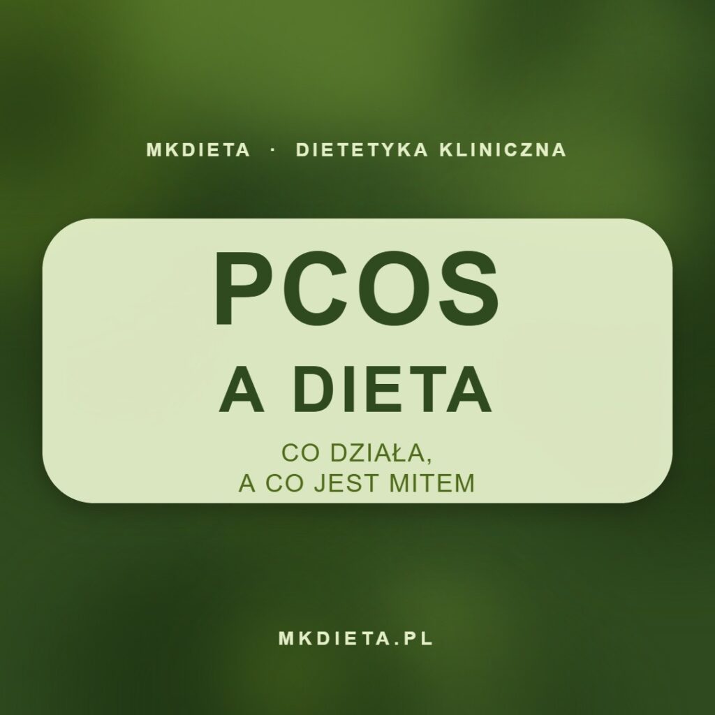 PCOS a dieta — grafika artykułu dietetyka klinicznego MKDIETA o tym, co działa, a co jest mitem