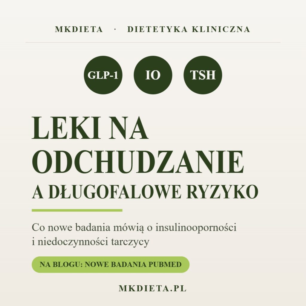 Leki na odchudzanie a insulinooporność i tarczyca – artykuł dietetyka klinicznego MKDIETA